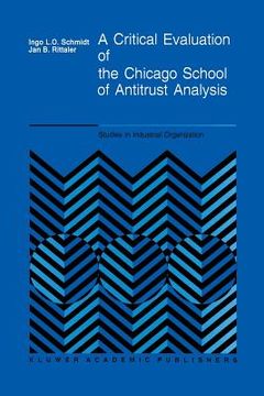 portada A Critical Evaluation of the Chicago School of Antitrust Analysis (in English)