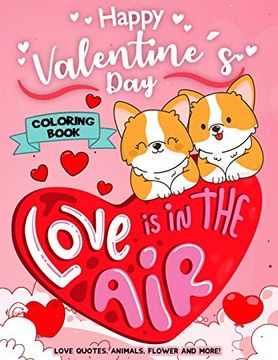 portada Happy Valentine's day Coloring Book: Motivational Inspirational Quote Hearts, Adorable Animals, Flowers, Trees Cute Designs 