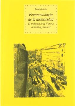 portada Fenomelogía de la Historicidad: El Problema de la Historia en Dilthey y Husserl (in Spanish)