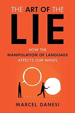 portada The art of the Lie: How the Manipulation of Language Affects our Minds (en Inglés)