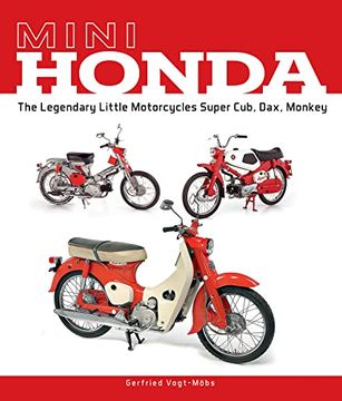 portada Mini Honda: The Legendary Little Motorcycles Super Cub, Dax, Monkey (en Inglés)
