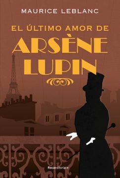portada El Último Amor de Arséne Lupin/ The Last Love of Arsene Lupin (in Spanish)