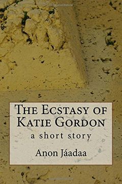 portada The Ecstasy of Katie Gordon