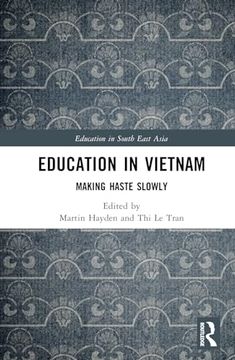 portada Education in Vietnam: Making Haste Slowly (Education in South East Asia) (en Inglés)
