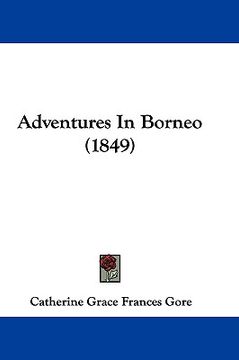 portada adventures in borneo (1849) (in English)