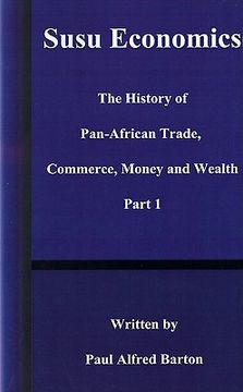 portada susu economics: the history of pan-african (black) trade, commerce, money and truth part 1 (en Inglés)