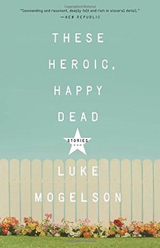 portada These Heroic, Happy Dead. Stories 