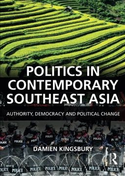 portada Politics in Contemporary Southeast Asia: Authority, Democracy and Political Change