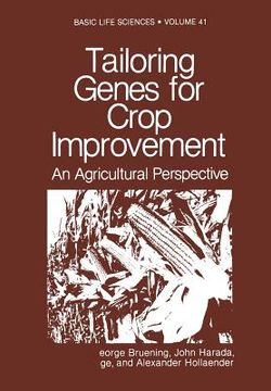 portada Tailoring Genes for Crop Improvement: An Agricultural Perspective (en Inglés)