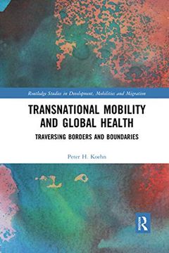 portada Transnational Mobility and Global Health (Routledge Studies in Development, Mobilities and Migration) (en Inglés)