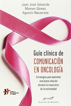 portada Guía Clínica de Comunicación en Oncología: Estrategias Para Mantener una Buena Relación Durante la Trayectoria de la Enfermedad