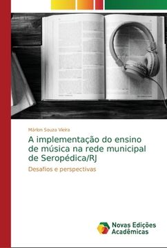 portada A Implementação do Ensino de Música na Rede Municipal de Seropédica (en Portugués)