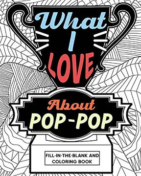 portada What i Love About Pop-Pop Fill-In-The-Blank and Coloring Book (in English)