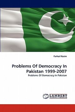 portada problems of democracy in pakistan 1999-2007 (en Inglés)