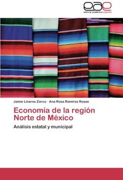 portada Economía de la región Norte de México: Análisis estatal y municipal
