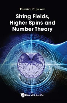 portada String Fields, Higher Spins and Number Theory (Computational Mathematical And) (en Inglés)