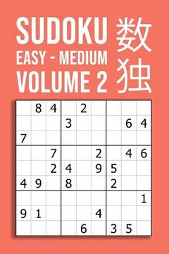 portada SUDOKU easy - medium VOLUME 2: 220 Puzzles For Beginner And Novice Solvers Entertaining Game To Keep Your Brain Active (in English)