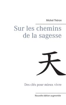 portada Sur les chemins de la sagesse: Des clés pour mieux vivre (in French)