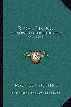 portada right living: a discussion course for girls and boys (en Inglés)