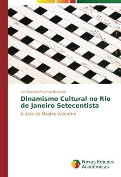 portada Dinamismo Cultural no Rio de Janeiro Setecentista: A Arte de Mestre Valentim (Portuguese Edition)