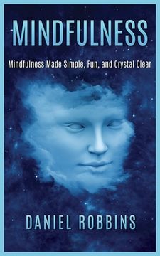 portada Mindfulness: Mindfulness Made Simple, Fun, and Crystal Clear (en Inglés)