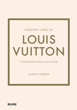 portada Pequeño Libro de Louis Vuitton Historia de la Iconica Casa de Moda