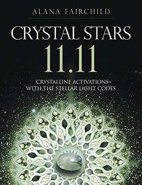 portada Crystal Stars 11. 11. Crystalline Activations With the Stellar Light Codes (in English)