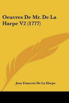 portada oeuvres de mr. de la harpe v2 (1777) (in English)