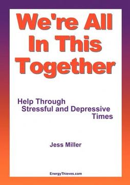 portada we're all in this together - help through stressful and depressive times (en Inglés)