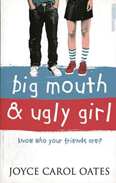 portada Big Mouth and Ugly Girl. Know who Your Friends Are? (en Inglés)