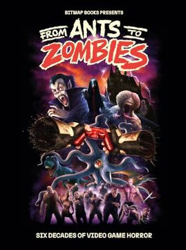 portada From Ants to Zombies: Six Decades of Video Game Horror (en Inglés)