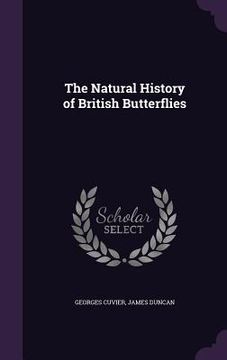 portada The Natural History of British Butterflies (en Inglés)