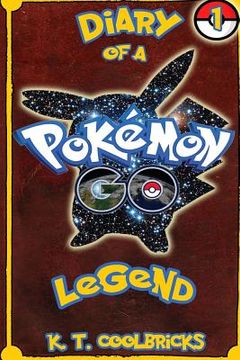portada Diary of a Pokemon Go Legend: 1 (en Inglés)
