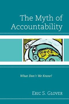 portada the myth of accountability: what don't we know? (en Inglés)