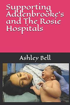portada Supporting Addenbrooke's and the Rosie Hospitals (Poetry to Improve People's Lives) (en Inglés)