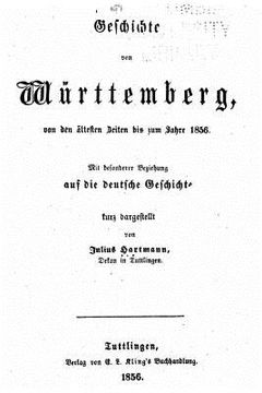 portada Geschichte von Wurttemberg von Den Ältesten Zeiten Bis Zum Jahre 1856 (en Alemán)