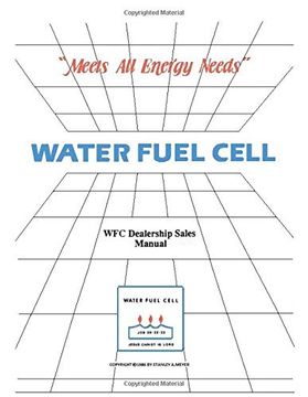 portada Water Fuel Cell Dealer Manual: Water Fuel Cell Meets all Energy Needs (Reprint Original Version) (Volume 1) (en Inglés)