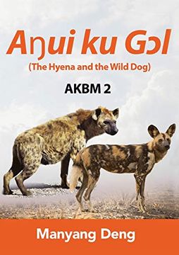 portada The Hyena and the Wild dog (Aŋui ku GƆL) is the Second Book of Akbm Kids' Books