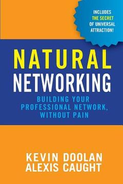 portada Natural Networking: Building your professional network, without pain. (en Inglés)