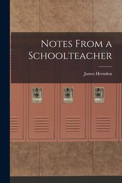 portada Notes From a Schoolteacher (in English)