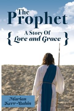 portada The Prophet: A Story Of Love and Grace (en Inglés)