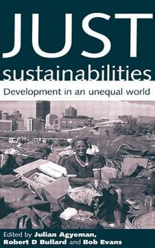portada Just Sustainabilities: Development in an Unequal World (in English)