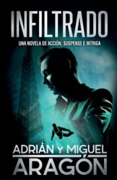 portada Infiltrado: Una Novela de Acción, Suspense e Intriga (in Spanish)