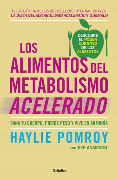 portada Los Alimentos del Metabolismo Acelerado: Sana tu Cuerpo, Pierde Peso y Vive en Armonía (Nutrición y Dietas)