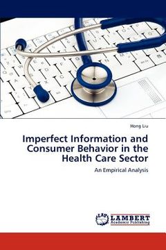 portada imperfect information and consumer behavior in the health care sector (in English)