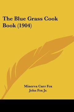 portada the blue grass cook book (1904) (en Inglés)