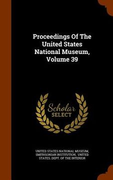 portada Proceedings Of The United States National Museum, Volume 39