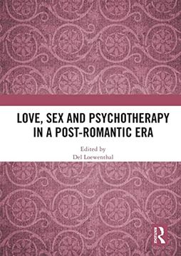 portada Love, sex and Psychotherapy in a Post-Romantic era (en Inglés)