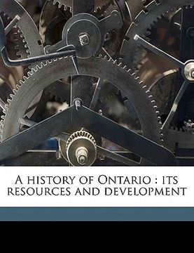 portada a history of ontario: its resources and development