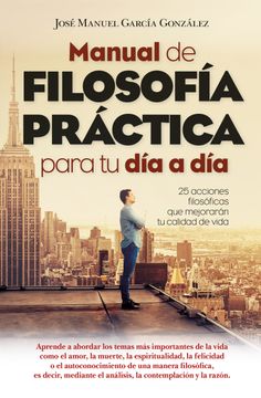 portada Manual de Filosofia Practica Para tu dia a dia (in Spanish)